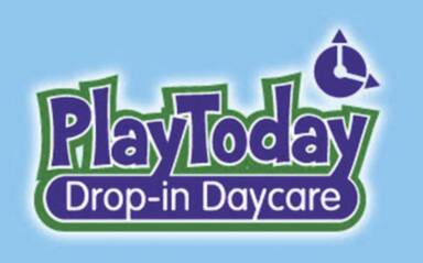 Play Today Drop-in Daycare Center