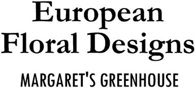 European Floral Designs-Margaret's Greenhouse