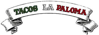 Tacos La Paloma