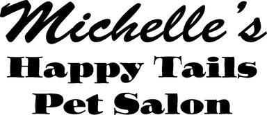 Michelle's Happy Tails Pet Salon