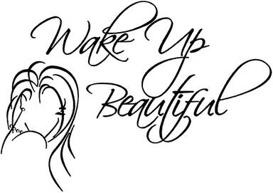 Wake up Beautiful