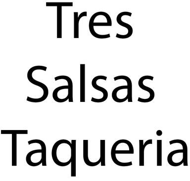 Tres Salsas Taqueria