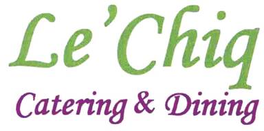Le' Chiq Catering & Dining
