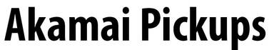 Akamai Pickups
